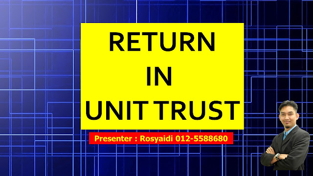 RETURN IN UNIT TRUST