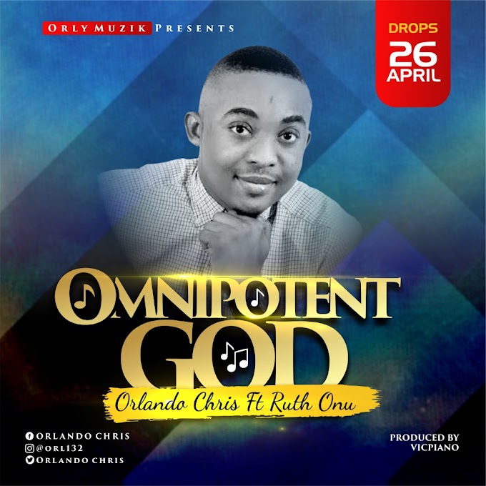 Omnipotent God by Orlando Chris ft Ruth Onu prod by vicpiano