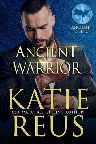 Ancient Warrior – Katie Reus