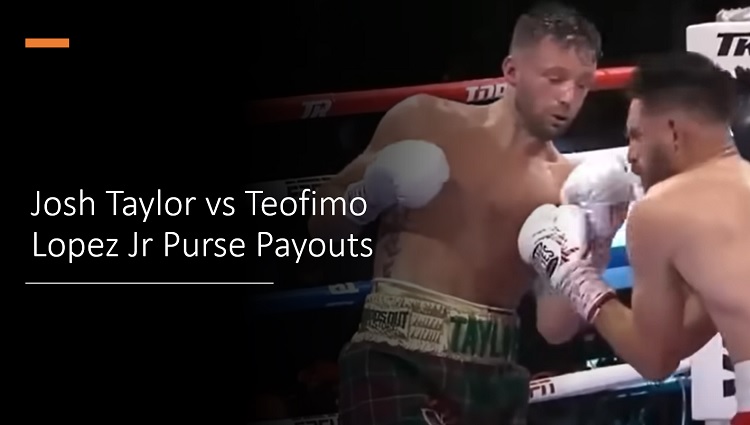 Josh Taylor vs Teofimo Lopez Jr Purse Payouts