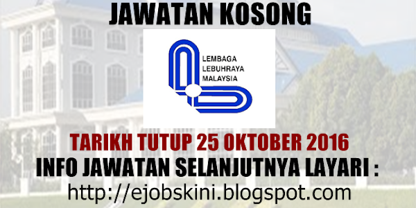 Jawatan Kosong Lembaga Lebuhraya Malaysia (LLM) - 25 Oktober 2016