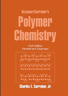 Carraher’s Polymer Chemistry, 6th Edition