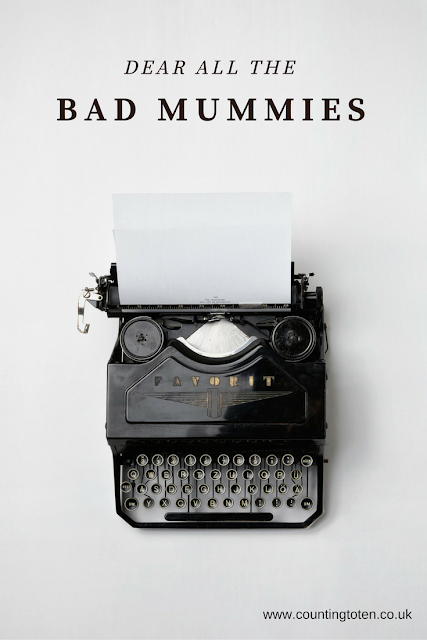 Canva image of an old fashioned type writer with text "dear all the bad mummies"