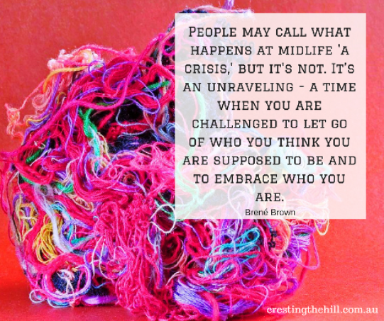 People may call what happens at midlife “a crisis,” but it’s not. It’s an unraveling—a time when you feel a desperate pull to live the life you want to live, not the one you’re “supposed” to live.