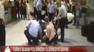 alman polis trabzonlu yaşar albayrak'ı bayıltana kadar dövdü