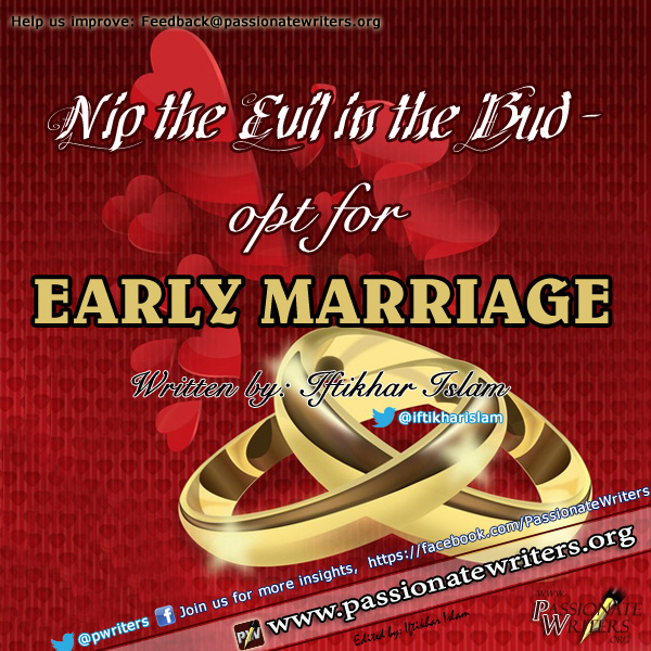 Nip the Evil in the Bud - opt for Early Marriage.