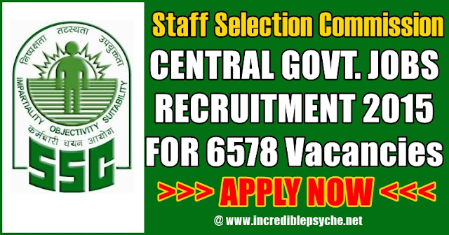 Apply Online for SSC CHSL (10+2) Exam Notification 2015 Recruitment for 6578 Vacancies LDC, DEO & PA/ SA Posts