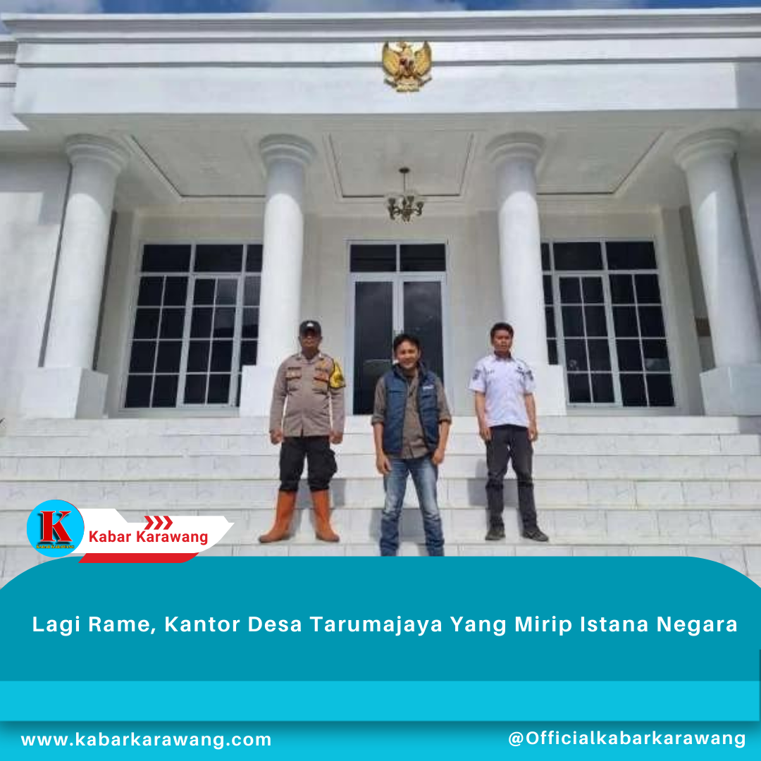 Lagi Rame, Kantor Desa Tarumajaya Yang Mirip Istana Negara