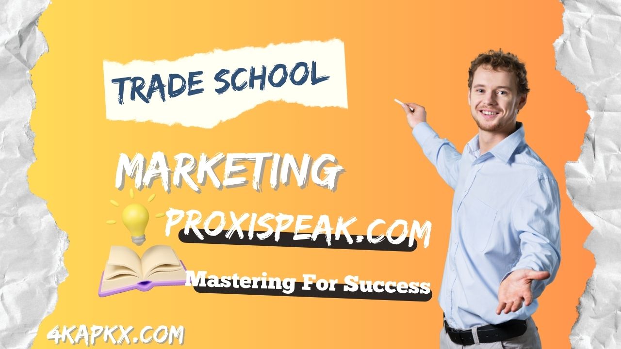 Trade School Marketing ProxiSpeak.com