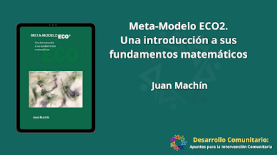 Meta-Modelo ECO2. Una introducción a sus fundamentos matemáticos - Juan Machín [PDF] 