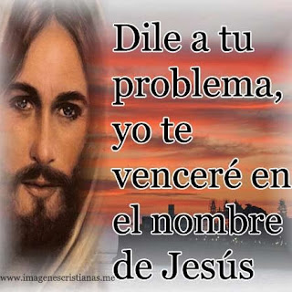 Dile a tu problema, yo te vencere en el nombre de jesus