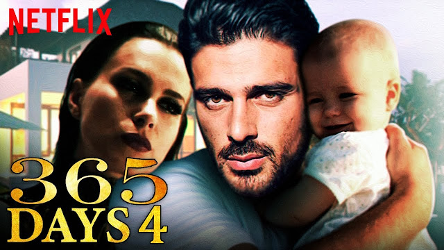مسلسل 365 days الجزء الرابع موعد الاطلاق والممثلين والتريلر( الاعلان )