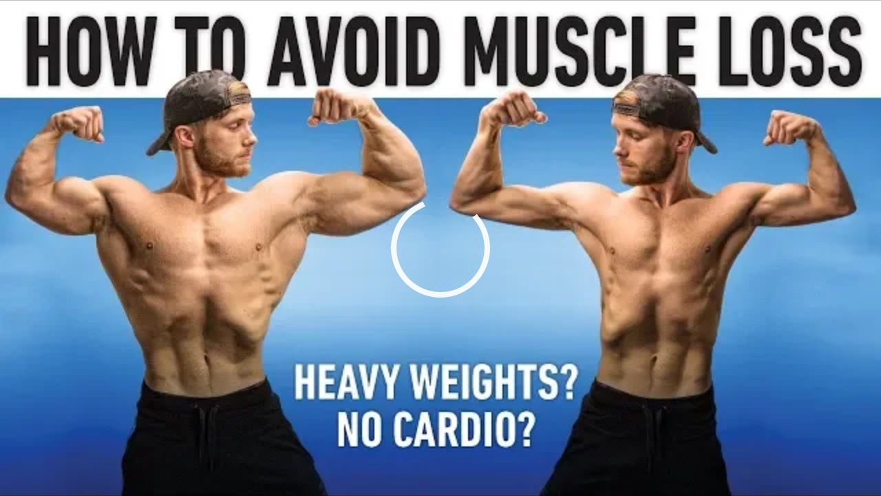 How to avoid muscle loss?