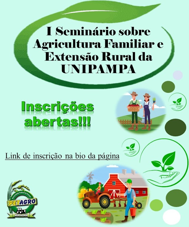 I SEMINÁRIO SOBRE AGRICULTURA FAMILIAR E EXTENSÃO RURAL DA UNIPAMPA