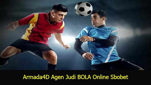 Armada4D Agen Judi BOLA Online Sbobet