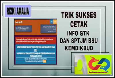 Trik Sukses Cetak Info GTK Dan SPTJM Dana BSU KEMDIKBUD