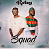 Roley feat hot Blaze - Squad