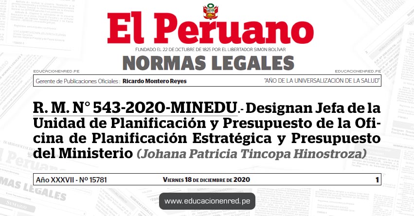 R. M. N° 543-2020-MINEDU.- Designan Jefa de la Unidad de Planificación y Presupuesto de la Oficina de Planificación Estratégica y Presupuesto del Ministerio (Johana Patricia Tincopa Hinostroza)