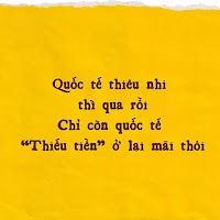 Quốc Tế thiếu nhi thì qua rồi, chỉ còn Quốc tế Thiếu tiền thôi