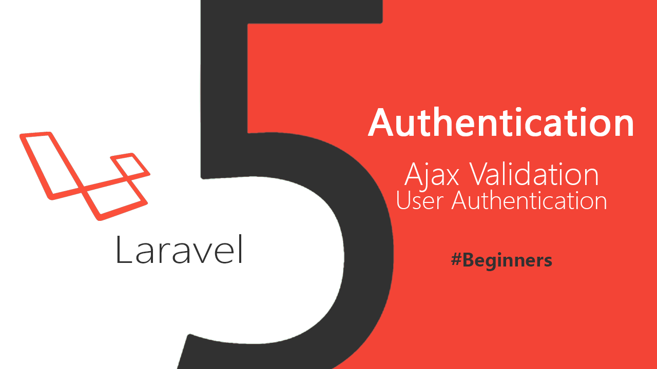 laravel 5 tutorial : User Authentication with Ajax  