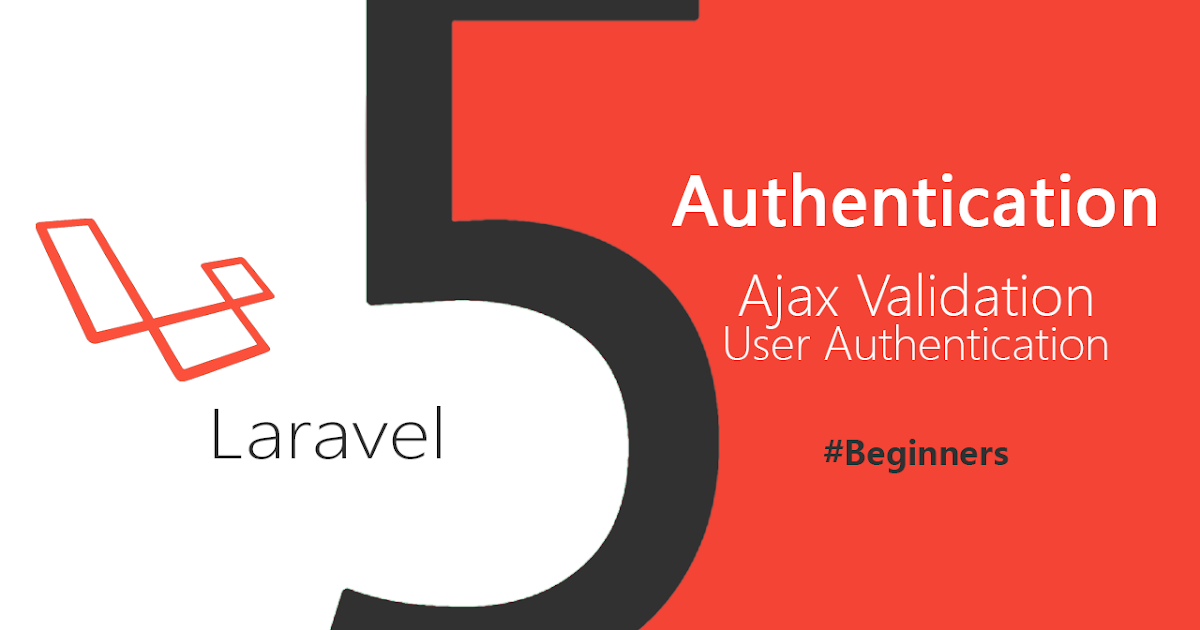 laravel 5 tutorial : User Authentication with Ajax  