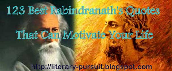 123 Superb Bengali Quotes of Rabindranath Tagore That Can 