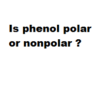 Is phenol polar or nonpolar ?