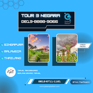 Promo Tour Tiga Negara Gabungan Galang Bahari 0812-6711-1161