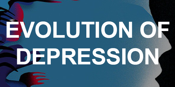 The Evolution of Depression: Does Depression Have an Evolutionary Advantage?