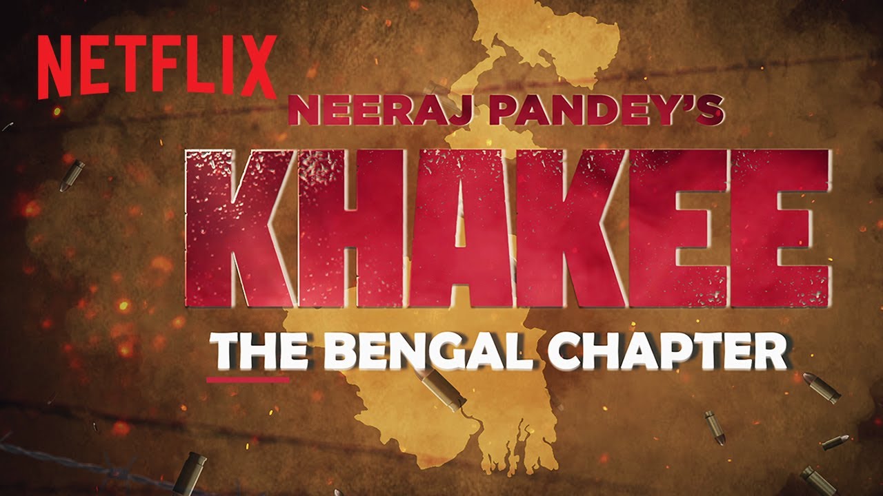 Khakee: The Bengal Chapter Web Series on OTT platform  Netflix - Here is the  Netflix Khakee: The Bengal Chapter wiki, Full Star-Cast and crew, Release Date, Promos, story, Character.