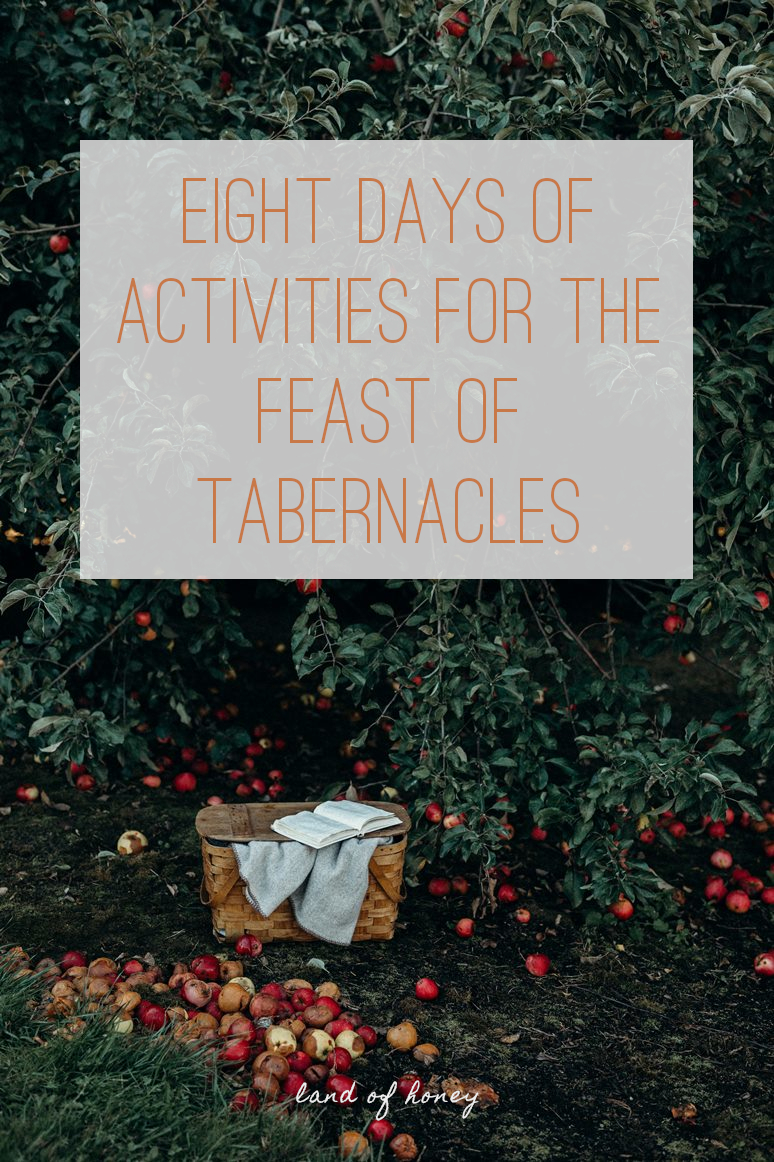 Eight Days of Activities for the Feast of Tabernacles | Land of Honey