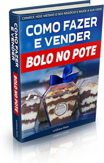 Como Fazer e Vender Bolo no Pote. Clique Aqui! 