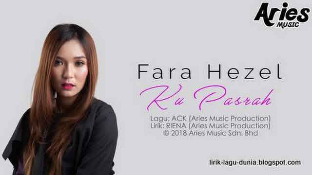 Lirik Lagu Fara Hezel - Ku Pasrah