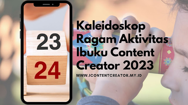 Kaleidoskop Ragam Aktivitas Ibuku Content Creator 2023