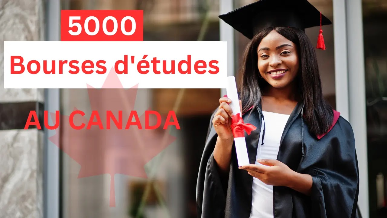 5000 bourses d'études entièrement financées au Canada