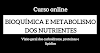 Bioquímica e Metabolismo dos Nutrientes