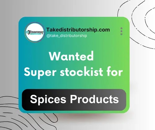 Wanted Super stockist for Spices Products
