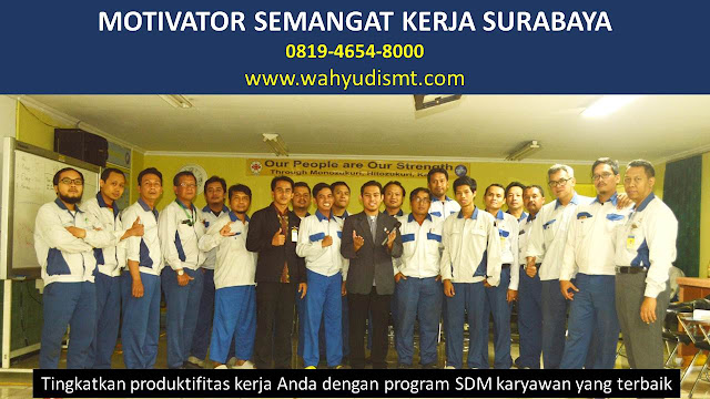 MOTIVATOR SEMANGAT KERJA SURABAYA, modul pelatihan mengenai MOTIVATOR SEMANGAT KERJA SURABAYA, tujuan MOTIVATOR SEMANGAT KERJA SURABAYA, judul MOTIVATOR SEMANGAT KERJA SURABAYA, judul training untuk karyawan SURABAYA, training motivasi mahasiswa SURABAYA, silabus training, modul pelatihan motivasi kerja pdf SURABAYA, motivasi kinerja karyawan SURABAYA, judul motivasi terbaik SURABAYA, contoh tema seminar motivasi SURABAYA, tema training motivasi pelajar SURABAYA, tema training motivasi mahasiswa SURABAYA, materi training motivasi untuk siswa ppt SURABAYA, contoh judul pelatihan, tema seminar motivasi untuk mahasiswa SURABAYA, materi motivasi sukses SURABAYA, silabus training SURABAYA, motivasi kinerja karyawan SURABAYA, bahan motivasi karyawan SURABAYA, motivasi kinerja karyawan SURABAYA, motivasi kerja karyawan SURABAYA, cara memberi motivasi karyawan dalam bisnis internasional SURABAYA, cara dan upaya meningkatkan motivasi kerja karyawan SURABAYA, judul SURABAYA, training motivasi SURABAYA, kelas motivasi SURABAYA