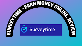Surveytime Review - Earning Money Online. Review