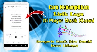 Cara Menambahkan / Menampilkan Lirik Lagu Di Player Musik Xiaomi
