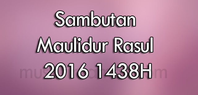 Sambutan Maulidur Rasul 2016 1438H.png