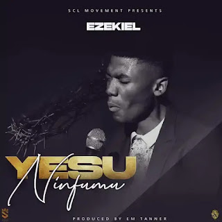 DOWNLOAD GOSPEL MUSIC: Ezekiel – ‘Yesu Ni Mfumu’ [Prod. by eM-Tanner]