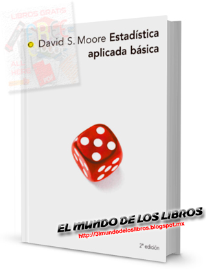 Estadística aplicada básica | David S Moore | 2da edición | Bosch Editor | 879 páginas | pdf
