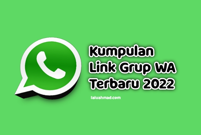 Kumpulan Link Grup WA Terbaru 2022