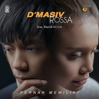 Download D MASIV & Rossa - Pernah Memiliki (feat. David NOAH) - Single itunes plus aac m4a mp3