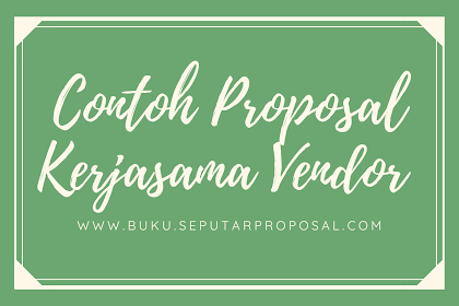 Contoh Proposal Kerjasama Vendor 