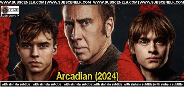 Arcadian (2024) Sinhala Subtitle and Review - Nicolas Cage Stars in Apocalyptic Drama