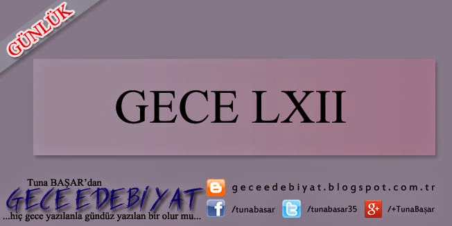 Gece LXII