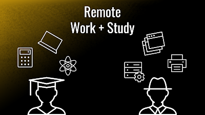 Remote Work + Study