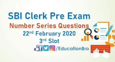 Number Series Questions Asked In SBI Clerk Prelims Exam 22nd February 2020, 3rd Slot